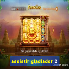 assistir gladiador 2